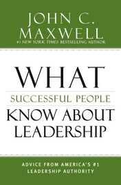 What Successful People Know About Leadership by John C Maxwell 