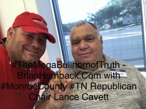 My new friend and a daily reader of BrianHornback.com is Lance Cavett, Monroe County Republican Chairman 